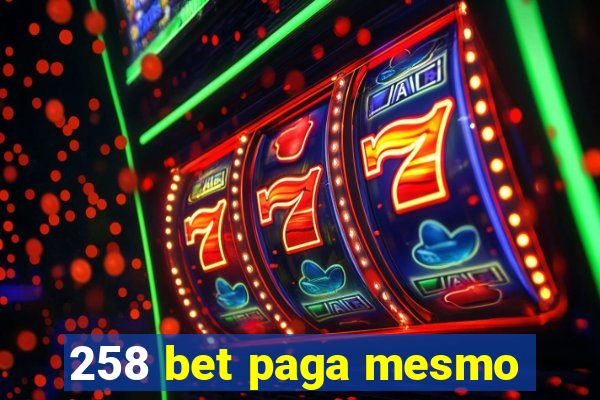 258 bet paga mesmo